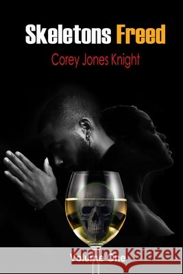 Skeletons Freed Corey Jones Knight 9798702113326