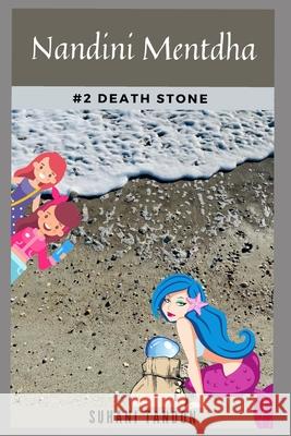 Nandini Mentdha: Death Stone Tandon, Suhani 9798702547213 Independently published