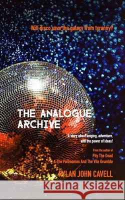 The Analogue Archive Cavell Rylan John Cavell 9798702693071