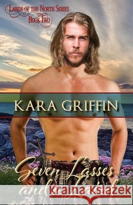SEVEN LASSES and a LAIRD Kara Griffin 9798702831466
