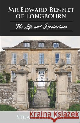 Mr Edward Bennet of Longbourn: His Life and Recollections Halliday, Stuart 9798703166253