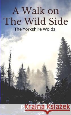 A Walk on the Wild Side Amess Paul Amess 9798703250549 Independently published