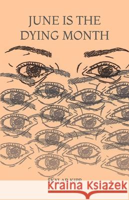 June is the Dying Month Skylar Kipp, Thomas Scott 9798703295854 Independently Published