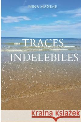 Traces Indelebiles Nina Maxime 9798703593646