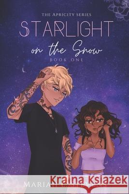 Starlight on the Snow Stevens Mariah L. Stevens 9798703782033 Independently published