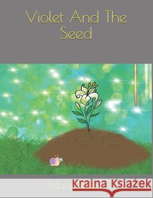 Violet And The Seed Marie Patten, Marie Patten 9798703949566