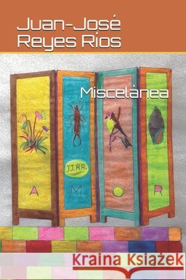 Miscelánea Juan-José Reyes Ríos 9798704447825