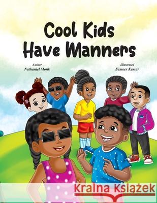 Cool Kids Have Manners Monk Nathaniel Monk 9798704823384 Independently published