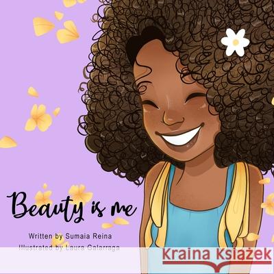 Beauty is me Reina Sumaia Reina 9798705419562