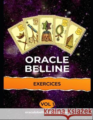 Exercices Oracle de Belline vol1 Zeus Belline 9798705450848 Independently Published