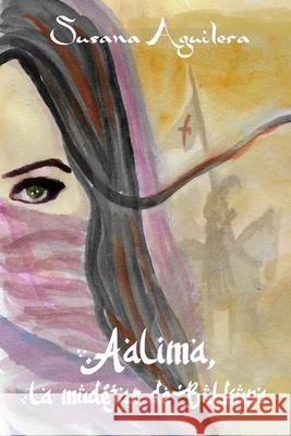 Aalima, la mudéjar de Bulkuna Aguilera Sánchez, Susana 9798705659241