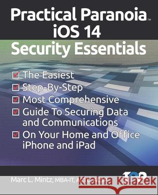 Practical Paranoia iOS 14 Security Essentials Mintz Marc Louis Mintz 9798705752416