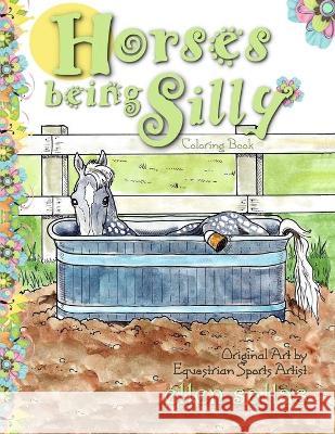 Horses Being Silly Coloring Book Ellen Sallas   9798706066581 Independently Published