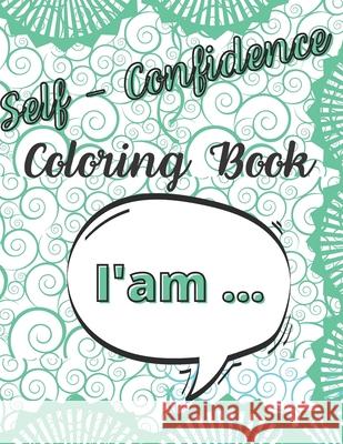 I'am: Coloring Book For Teenagers Positive Vibration And Relaxation Canada Quattro 9798706345907 Independently Published