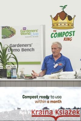 Compost Ready To Use Within A Month: The Compost King Poultney, Arran 9798706487546