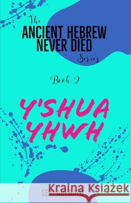 Y'Shua YHWH Seyi Adebayo 9798706491826 Independently Published
