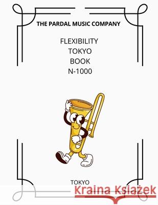 Flexibility Tokyo Book N-1000: Tokyo Merza, Jose Pardal 9798706688189