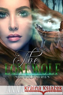 The Lonewolf Anna G Berry 9798706771072