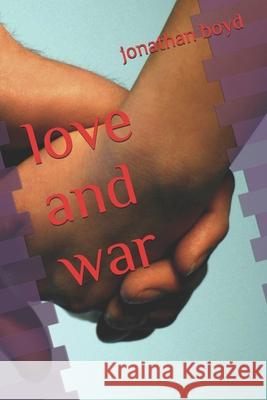 love and war boyd jonathan david boyd 9798707610363