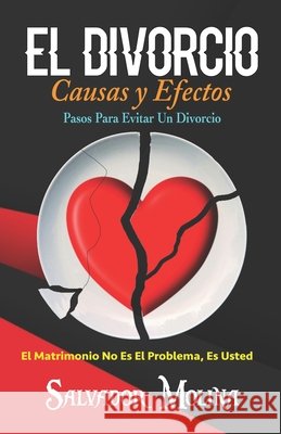 El Divorcio Causas y Efectos Molina, Salvador 9798707993862 Independently Published