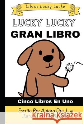 Lucky Lucky Gran Libro: ¡Cinco libros en uno! Sehat, Wafiq 9798708005656 Independently Published