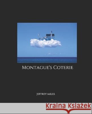 Montague's Coterie Miles Jeffrey Miles 9798708223203