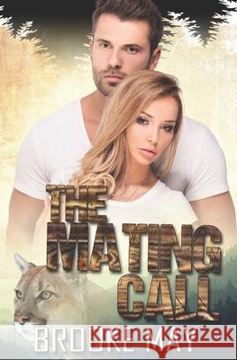 The Mating Call Brooke May 9798708468000 Independently Published