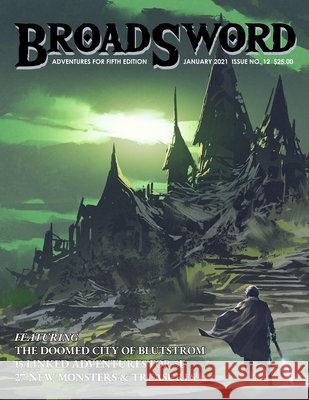 BroadSword Monthly #12: Adventures for Fifth Edition Craig, Scott, Gilyot, Benjamin, Luadthong, Tithi 9798708955180 Independently Published