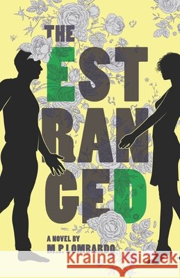 The Estranged M P Lombardo 9798708972248 Independently Published