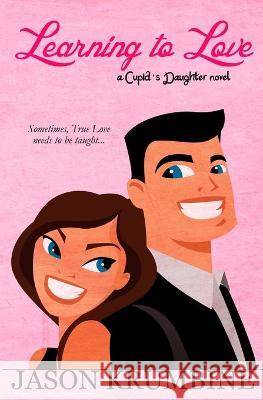 Learning to Love Jason Krumbine 9798708989253