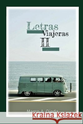 Letras Viajeras 2: Poesía urbana para viajar en bus Sánchez, Leonor, Castillo López, Claudia, Ojeda Pérez, Marco Antonio 9798709161900