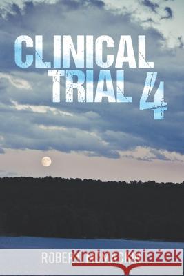 Clinical Trial 4 Robert McMackin 9798709316447
