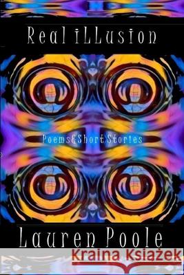 Real Illusion Poole Lauren Poole 9798709365926