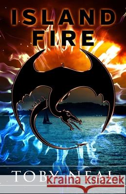 Island Fire Toby Neal 9798709462533