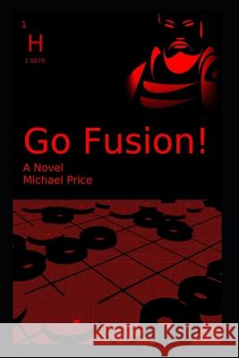 Go Fusion! Michael Price 9798709465671