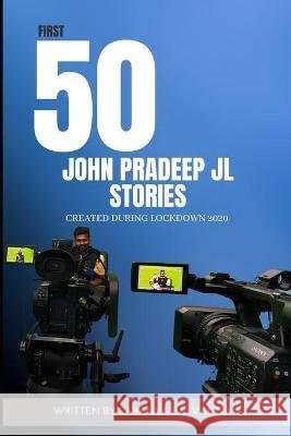 First 50 John Pradeep JL Stories created during lockdown Palvannan, Saranya, Pradeep Jl, John 9798709488212