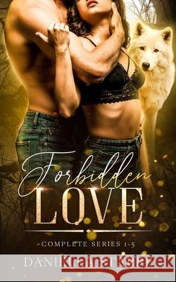 Forbidden Love Complete Series Daniella Starre 9798709757769