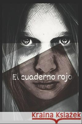 El cuaderno rojo Marisa Sánchez 9798710163078