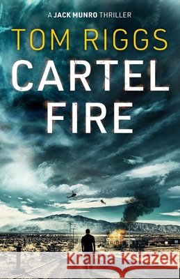 Cartel Fire Tom Riggs 9798710189054