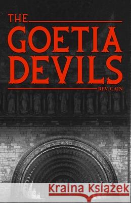 The Goetia Devils REV Cain 9798710203620 Independently Published