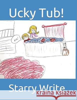 Ucky Tub! Write Starry Write 9798710215425 Independently published