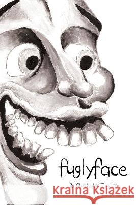 Fuglyface Christopher Trackim   9798710225592