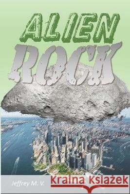 Alien Rock Jeffrey Morales Vegas 9798710345856 Independently Published