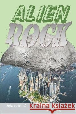 Alien Rock Jeffrey Morales Vegas 9798710366424 Independently Published