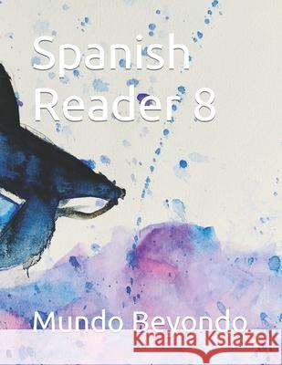 Spanish Reader 8 Miranda Jr Victor Hugo Miranda Jr 9798710516782