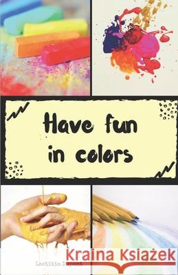 Have fun in colors Dupont 9798710739013