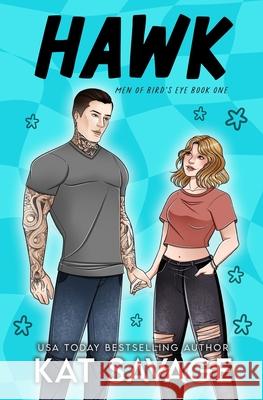 Hawk: A Bad Boy Single Mom Romantic Comedy Kat Savage 9798710746073 Independently Published