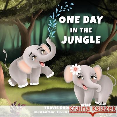 One Day in The Jungle Travis Rudolph, Pumudi Gardiyawasam 9798710851869