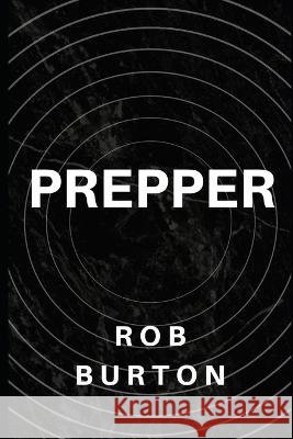 Prepper Burton, Rob 9798710893982