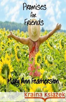 Promises for Friends Featherston, Mary Ann 9798710894828